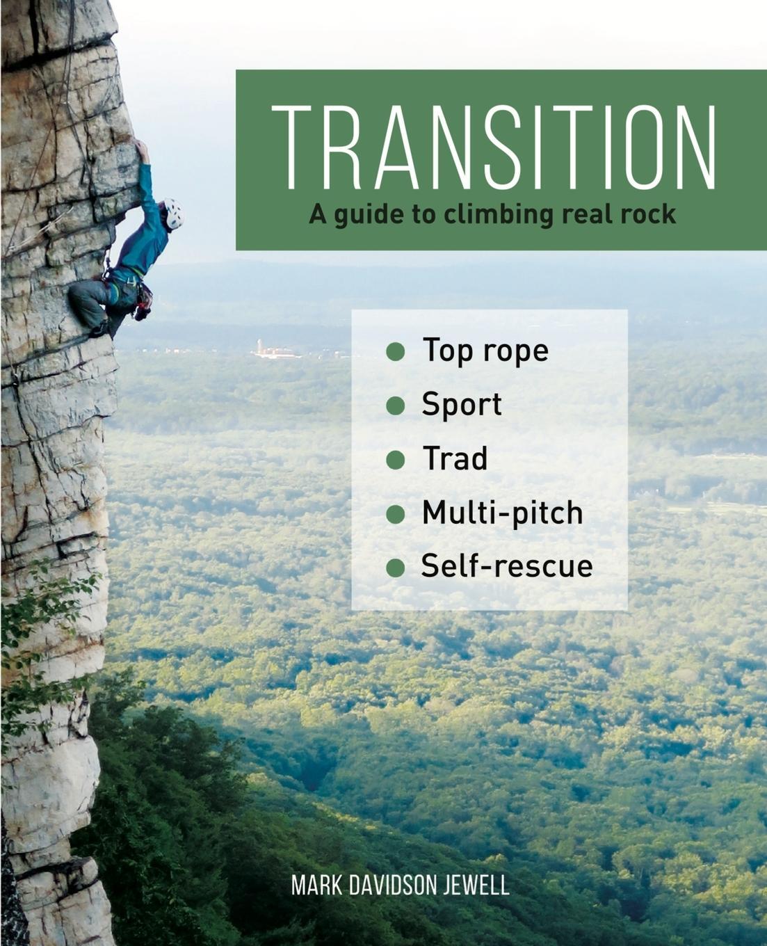 Cover: 9781777375904 | Transition | A guide to climbing real rock | Mark Davidson Jewell