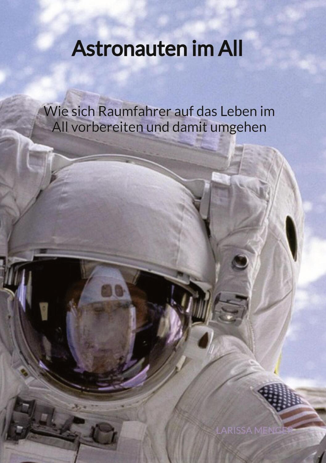 Cover: 9783347996205 | Astronauten im All - Wie sich Raumfahrer auf das Leben im All...