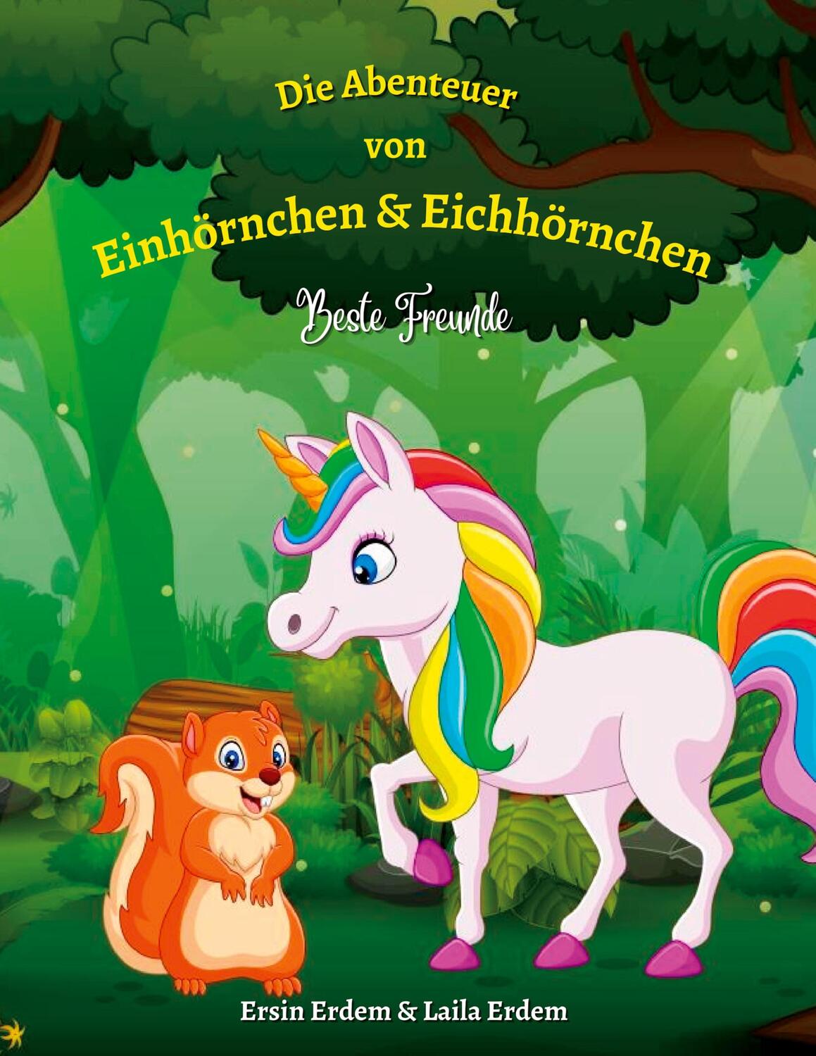 Cover: 9783734727313 | Die Abenteuer von Einhörnchen & Eichhörnchen | Beste Freunde | Erdem