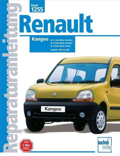 Cover: 9783716820186 | Renault Kangoo Baujahre 1997 bis 2001 | Taschenbuch | Deutsch | 2009