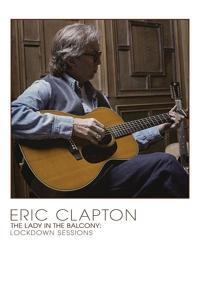 Cover: 602438472574 | Lady In The Balcony: Lockdown Sessions (Ltd.DVD) | Eric Clapton | DVD