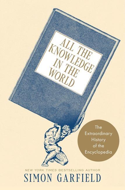 Cover: 9780063292277 | All the Knowledge in the World | Simon Garfield | Buch | Gebunden