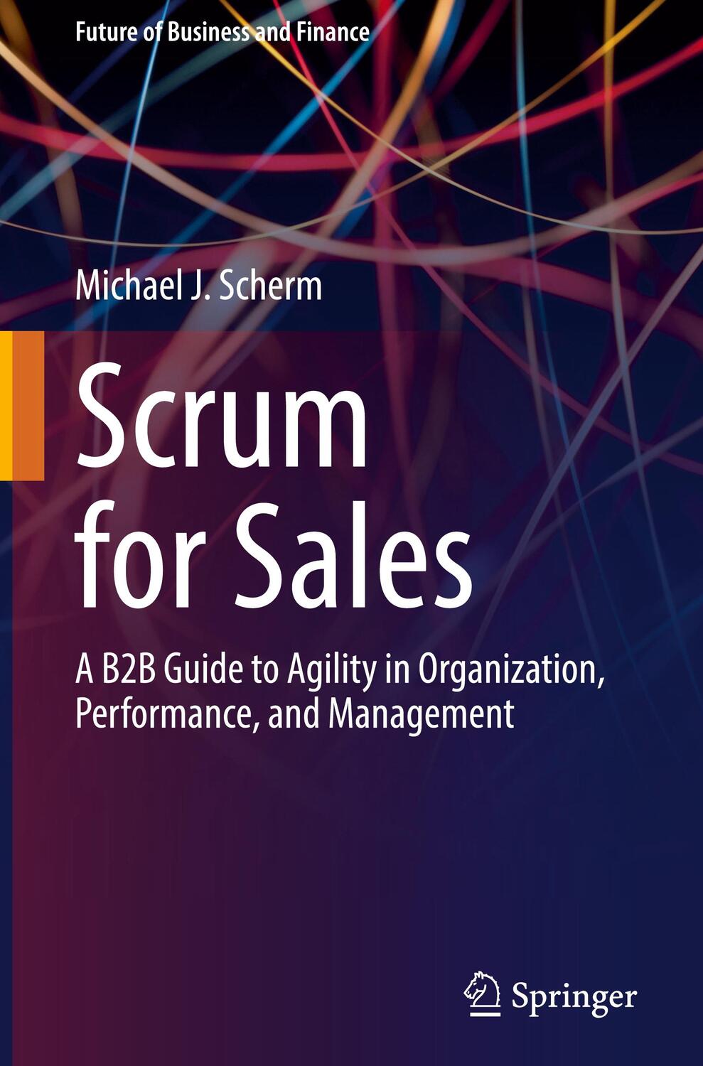 Cover: 9783030829773 | Scrum for Sales | Michael J. Scherm | Buch | Englisch | 2021