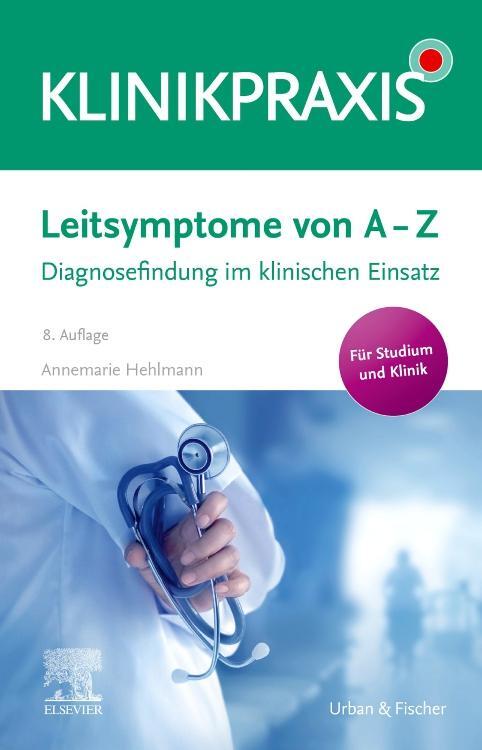 Cover: 9783437421051 | Leitsymptome von A - Z | Diagnosefindung im klinischen Einsatz | Buch