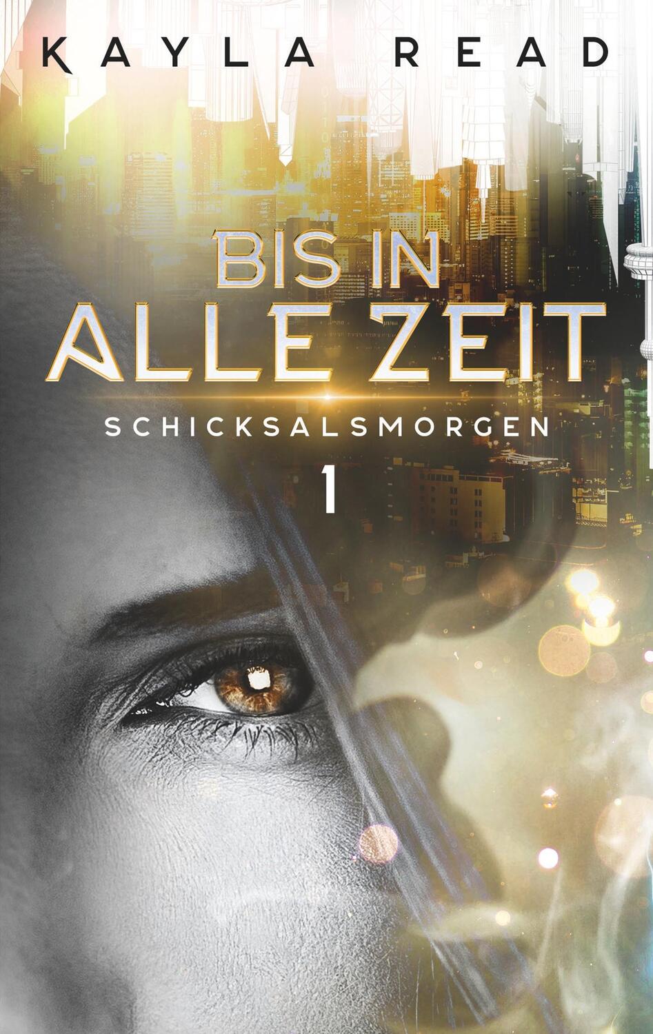 Cover: 9783750406995 | Bis in alle Zeit | Schicksalsmorgen | Kayla Read | Taschenbuch