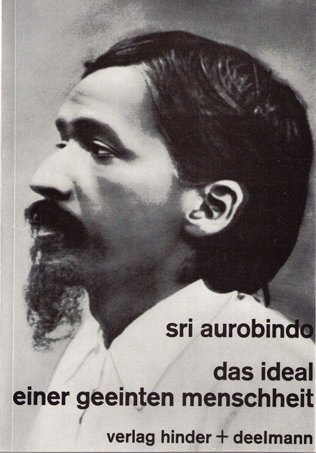 Cover: 9783894277130 | Das Ideal einer geeinten Menschheit | Sri Aurobindo | Taschenbuch