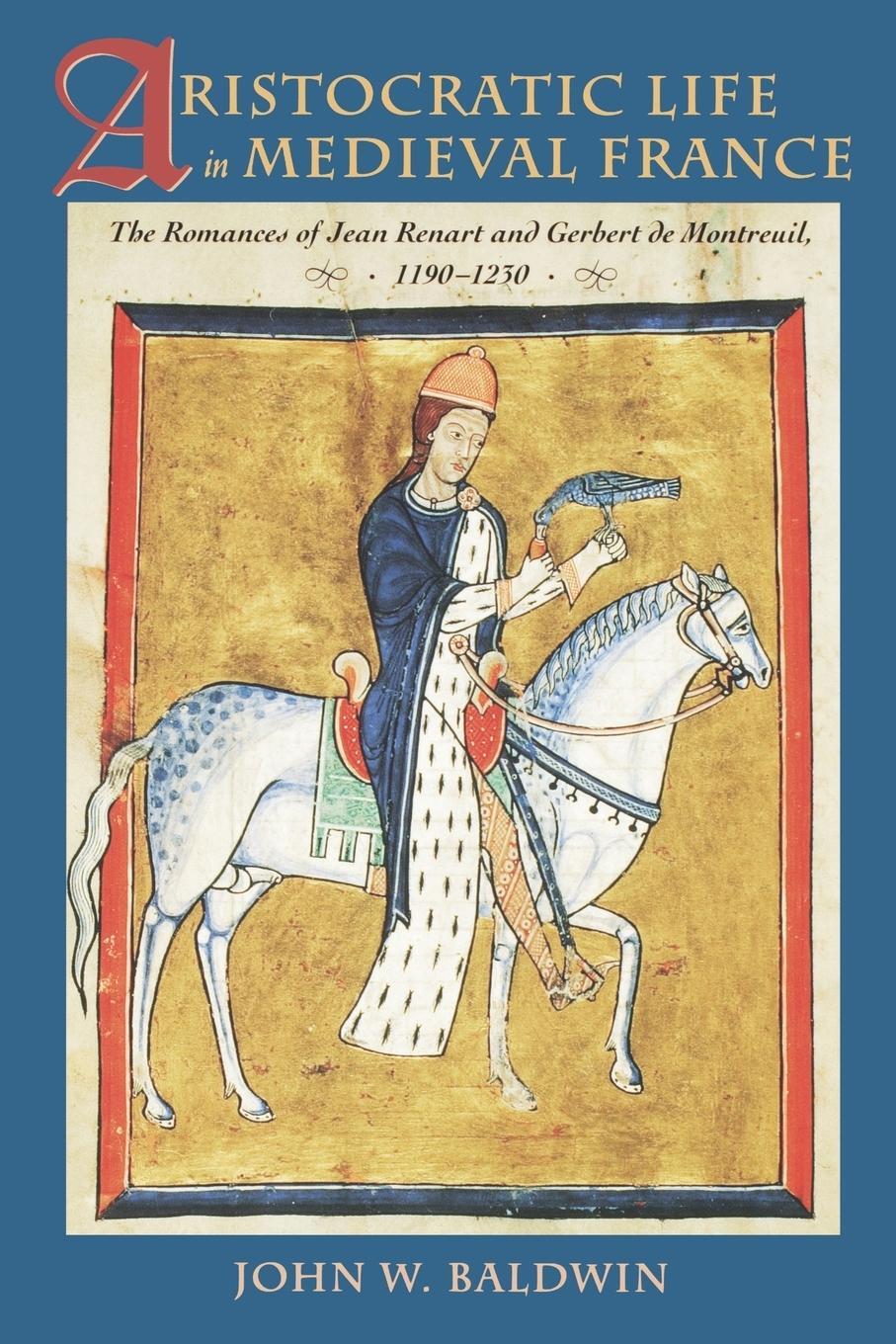 Cover: 9780801869129 | Aristocratic Life in Medieval France | John W. Baldwin | Taschenbuch