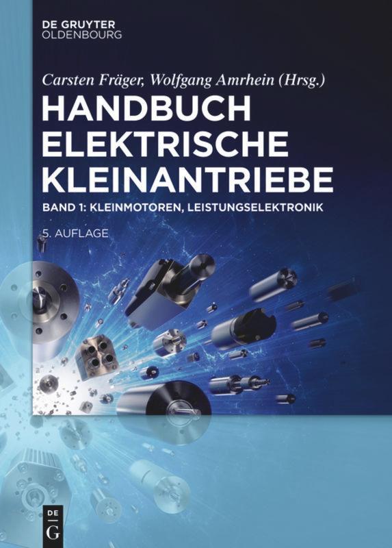 Cover: 9783110562477 | Kleinmotoren, Leistungselektronik | Carsten Fräger (u. a.) | Buch