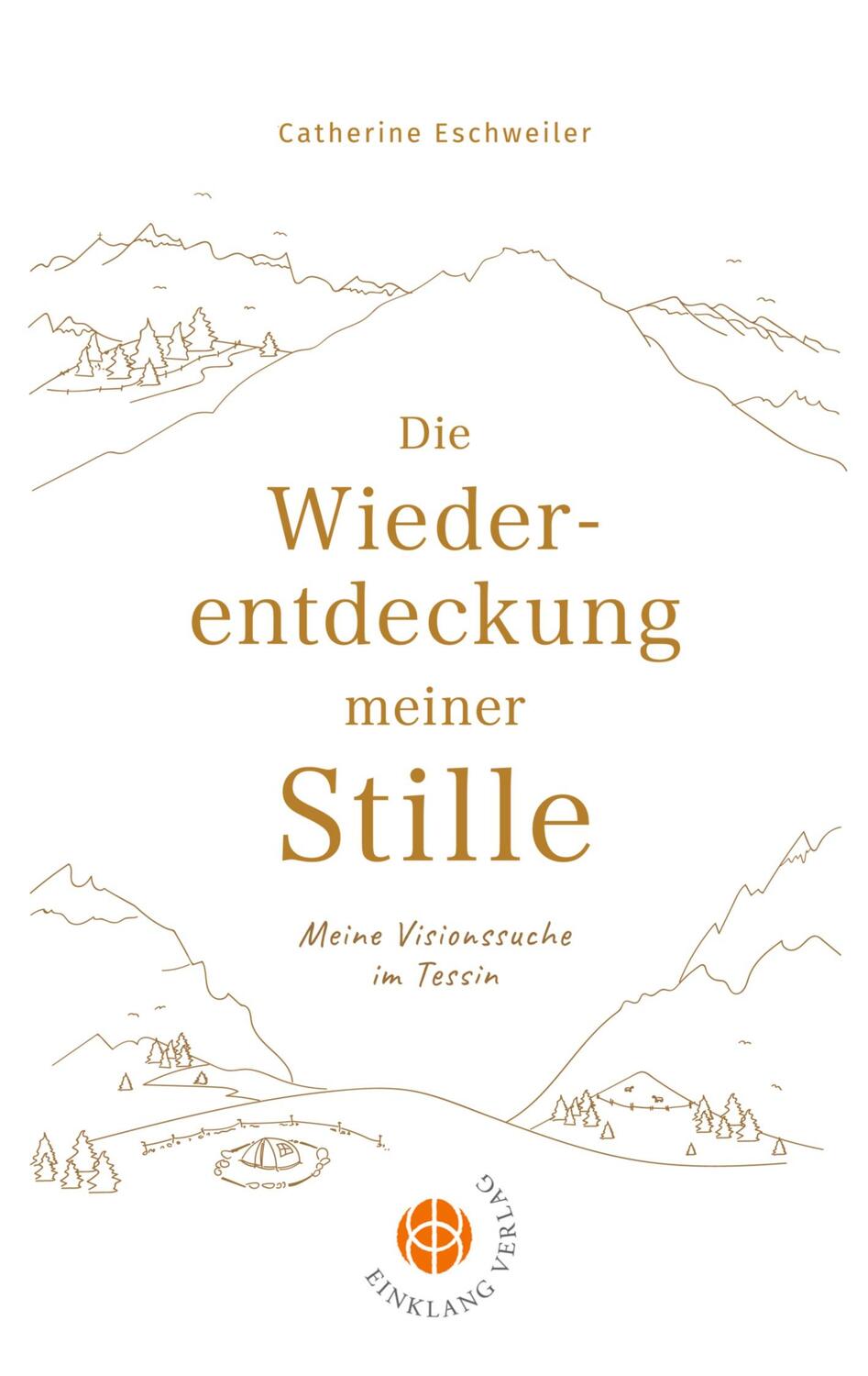 Cover: 9783946315407 | Die Wiederentdeckung meiner Stille | Catherine Eschweiler | Buch