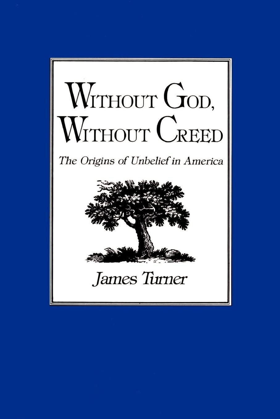 Cover: 9780801834073 | Without God, Without Creed | The Origins of Unbelief in America | Buch