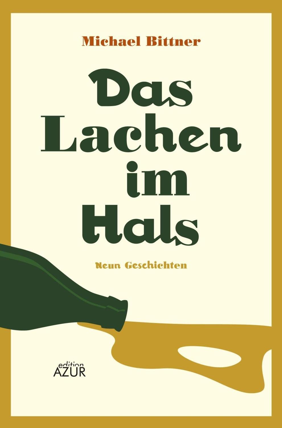 Cover: 9783942375252 | Das Lachen im Hals | Neun Geschichten | Michael Bittner | Taschenbuch