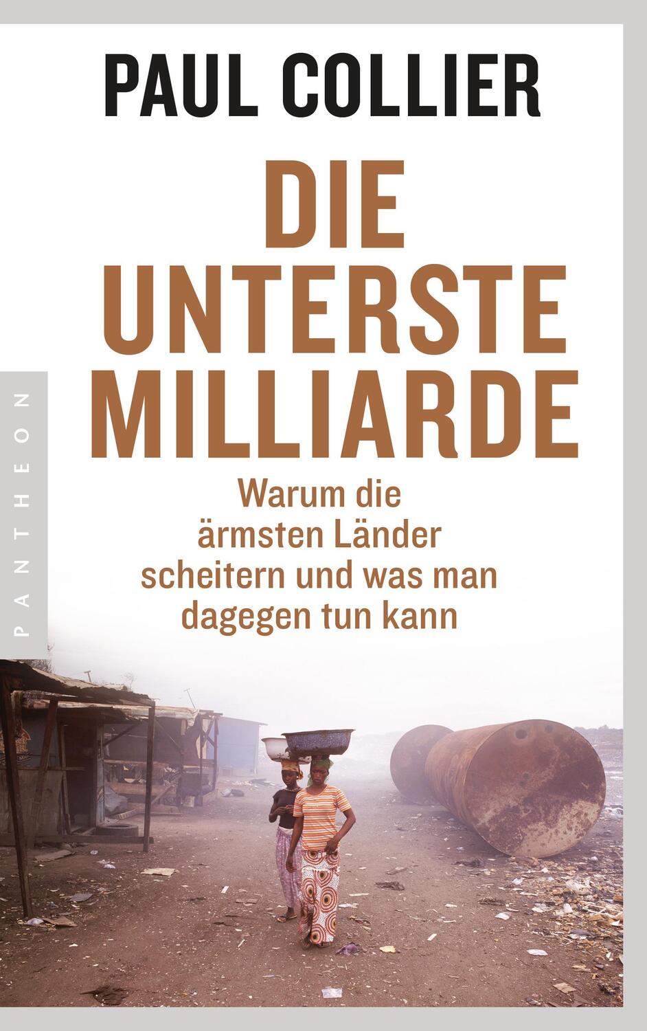 Cover: 9783570553466 | Die unterste Milliarde | Paul Collier | Taschenbuch | Deutsch | 2017
