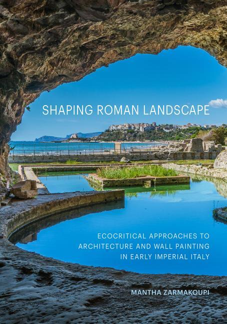 Cover: 9781606068489 | Shaping Roman Landscape | Mantha Zarmakoupi | Buch | Englisch | 2023