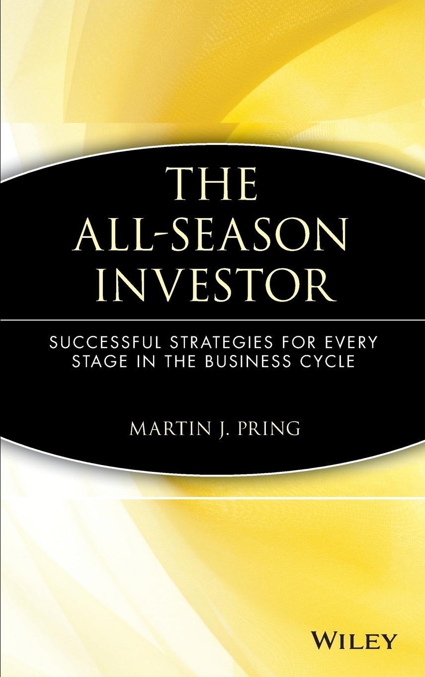 Cover: 9780471549772 | The All-Season Investor | Martin J Pring | Buch | Englisch | 1992