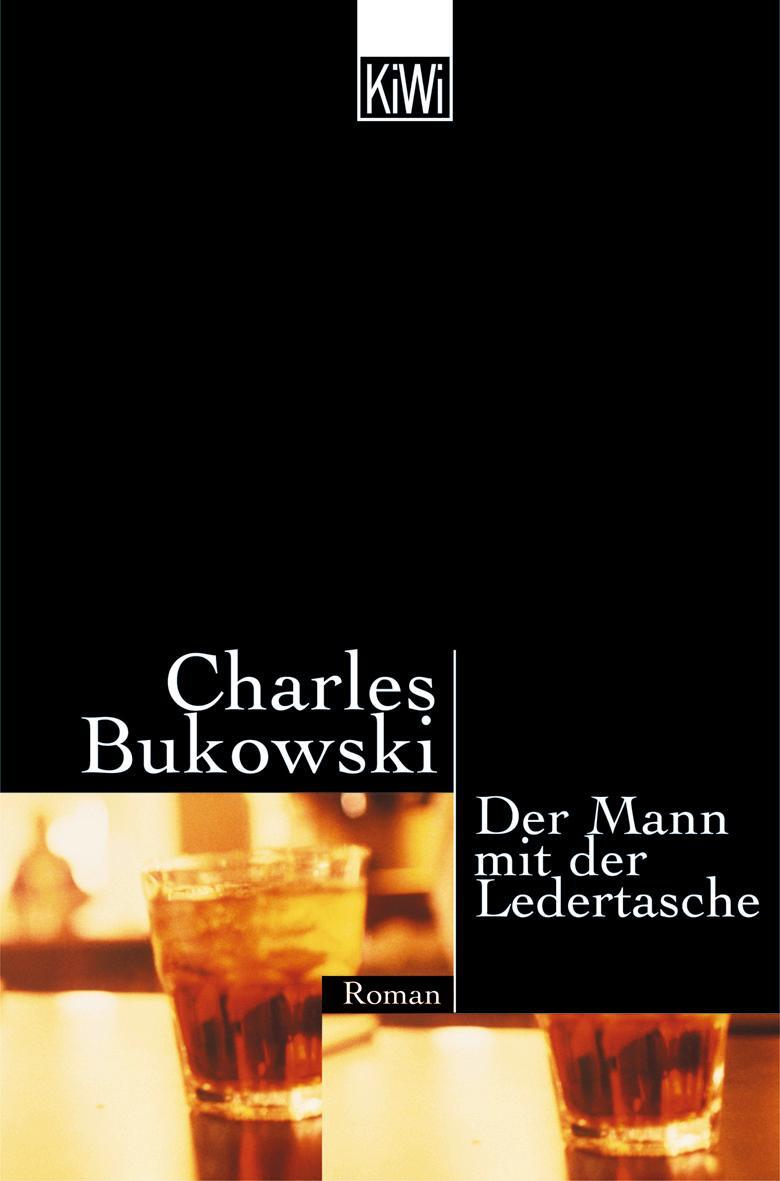 Cover: 9783462034301 | Der Mann mit der Ledertasche | Charles Bukowski | Taschenbuch | KIWI