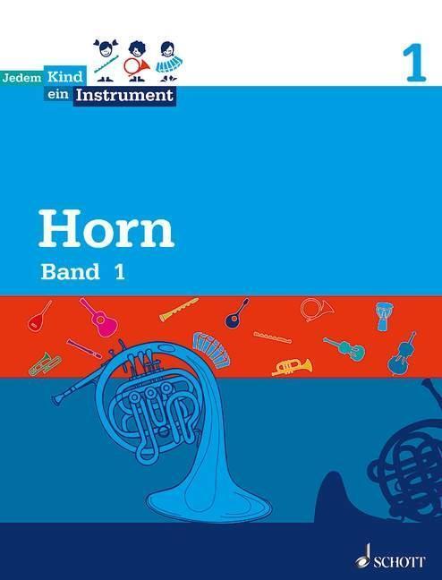 Cover: 9783795752255 | Horn 1 | Schülerheft, Jedem Kind ein Instrument | Lodenkemper | 72 S.