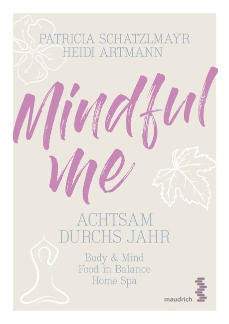 Cover: 9783990020777 | Mindful Me | Patricia Schatzlmayr (u. a.) | Buch | 2018 | Maudrich