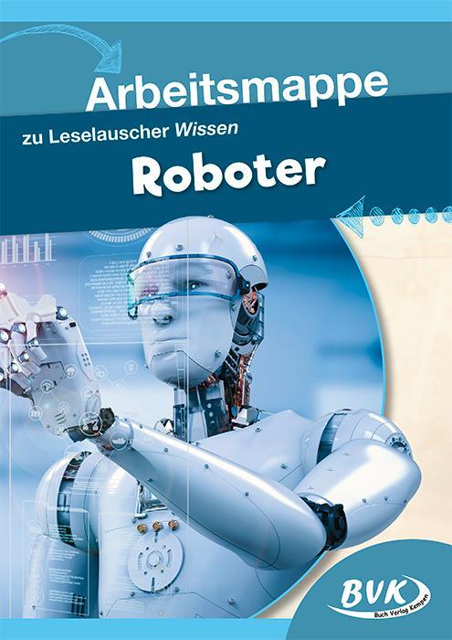 Cover: 9783867409735 | Leselauscher Wissen Roboter. Arbeitsmappe | Broschüre | 20 S. | 2020
