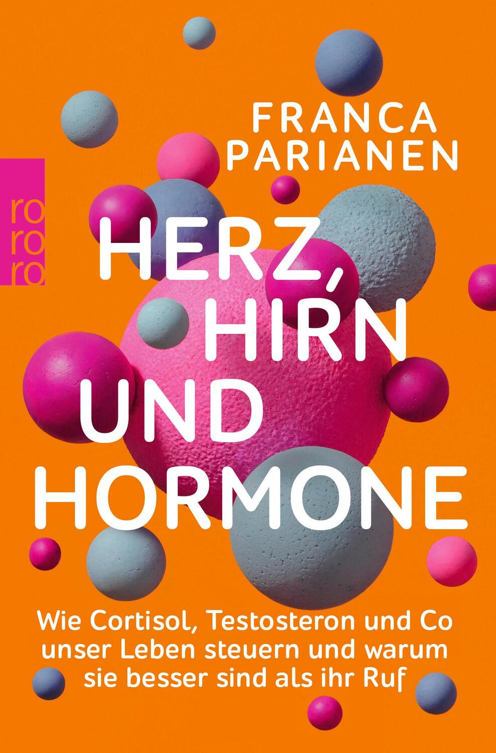 Cover: 9783499010217 | Herz, Hirn und Hormone | Franca Parianen | Taschenbuch | Deutsch