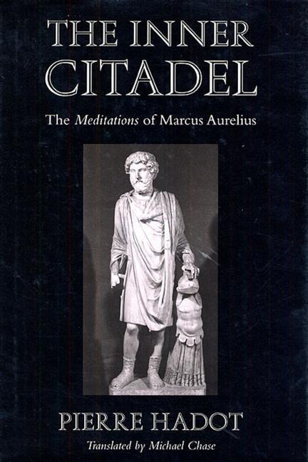 Cover: 9780674007079 | The Inner Citadel | The Meditations of Marcus Aurelius | Pierre Hadot