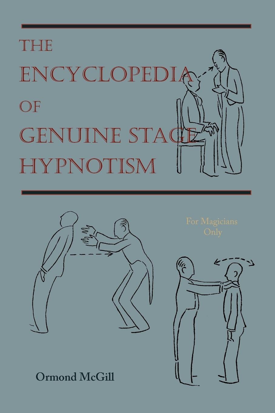 Cover: 9781578988716 | The Encyclopedia of Genuine Stage Hypnotism | For Magicians Only