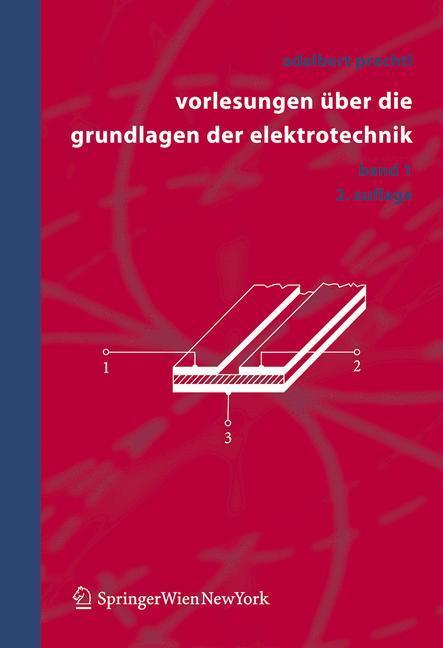 Cover: 9783211304181 | Vorlesungen über die Grundlagen der Elektrotechnik | Band 1 | Prechtl
