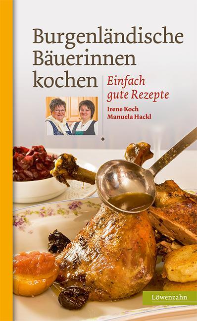 Cover: 9783706625272 | Burgenländische Bäuerinnen kochen | Einfach gute Rezepte | Buch | 2013