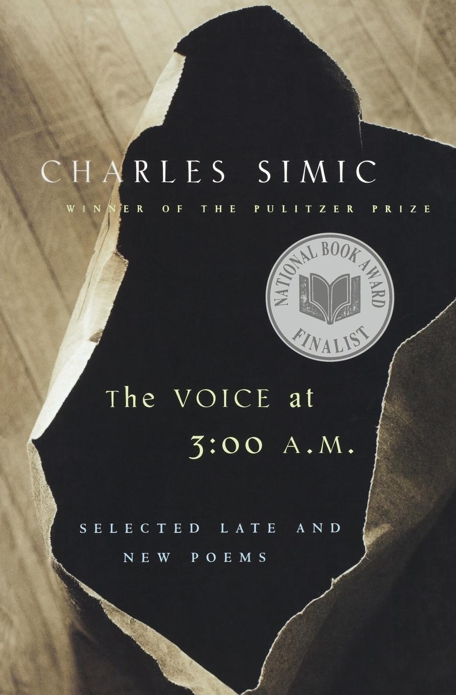 Cover: 9780156030731 | The Voice at 3 | 00 A.M.: Selected Late &amp; New Poems | Charles Simic