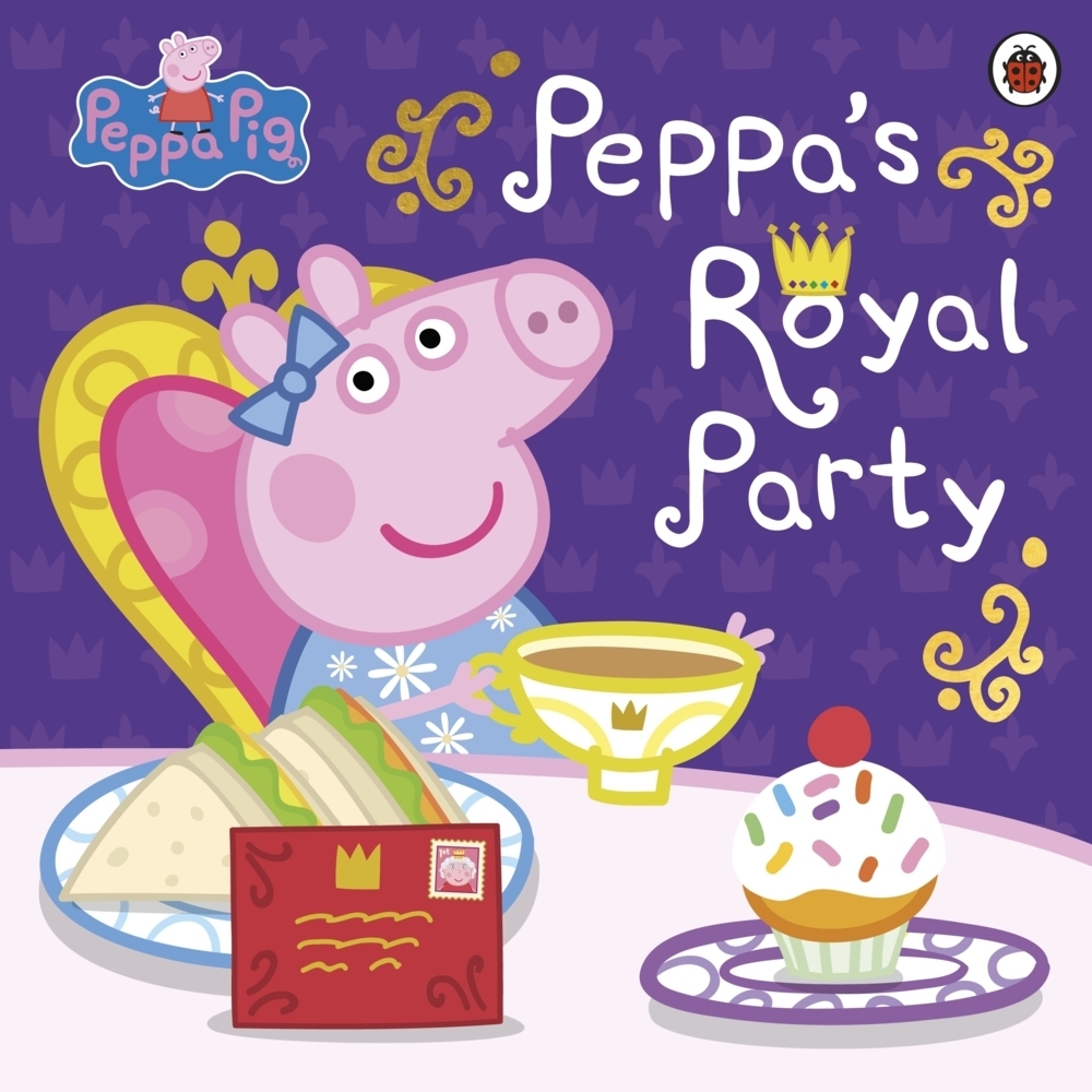 Cover: 9780241543429 | Peppa Pig: Peppa's Royal Party | Celebrate A Royal Weekend | Buch