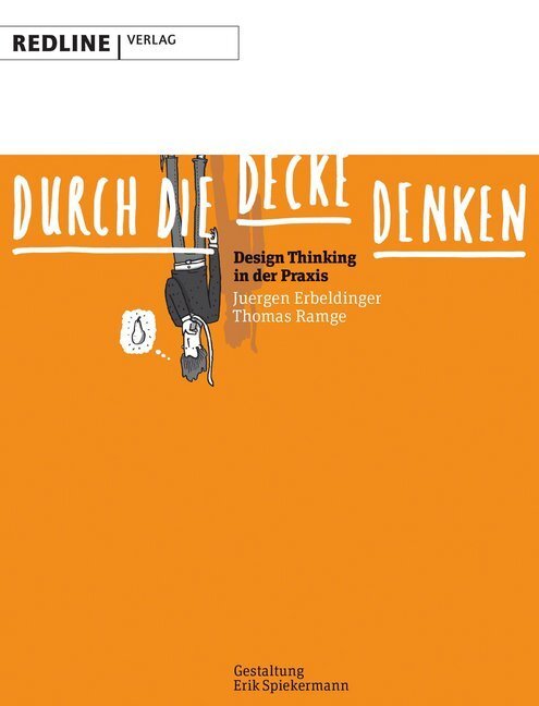 Cover: 9783868814798 | Durch die Decke denken | Design Thinking in der Praxis | Taschenbuch