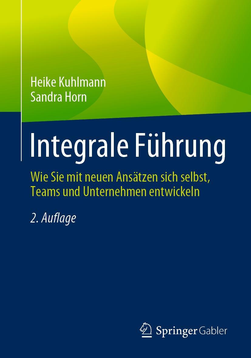 Cover: 9783658269241 | Integrale Führung | Heike Kuhlmann (u. a.) | Taschenbuch | xviii