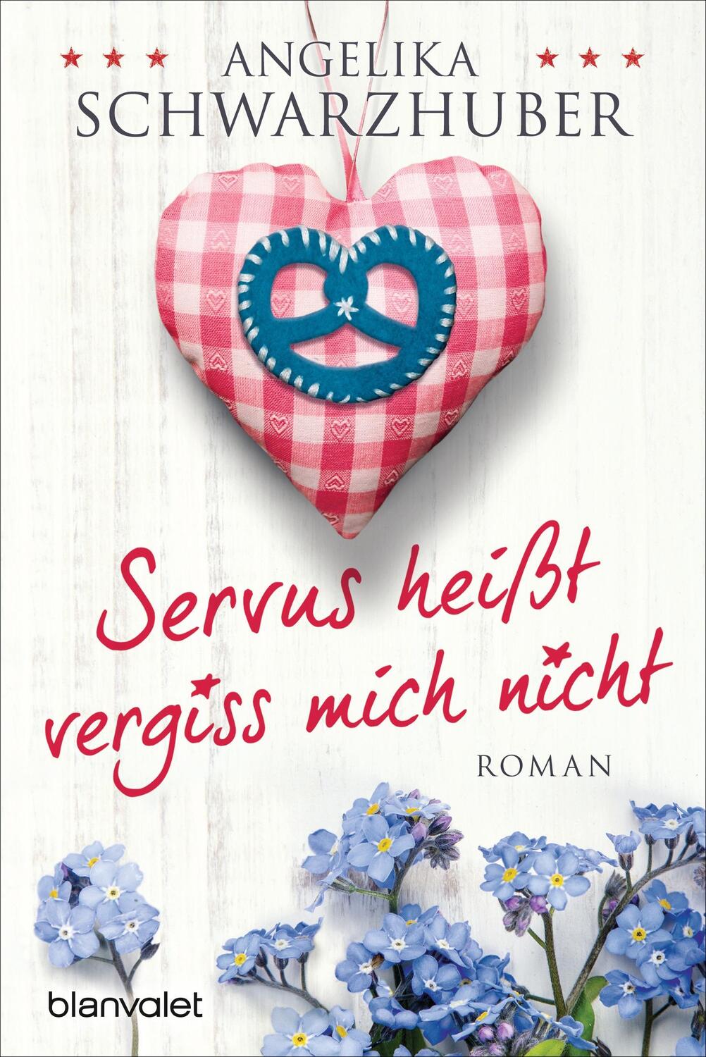 Cover: 9783734102387 | Servus heißt vergiss mich nicht | Angelika Schwarzhuber | Taschenbuch