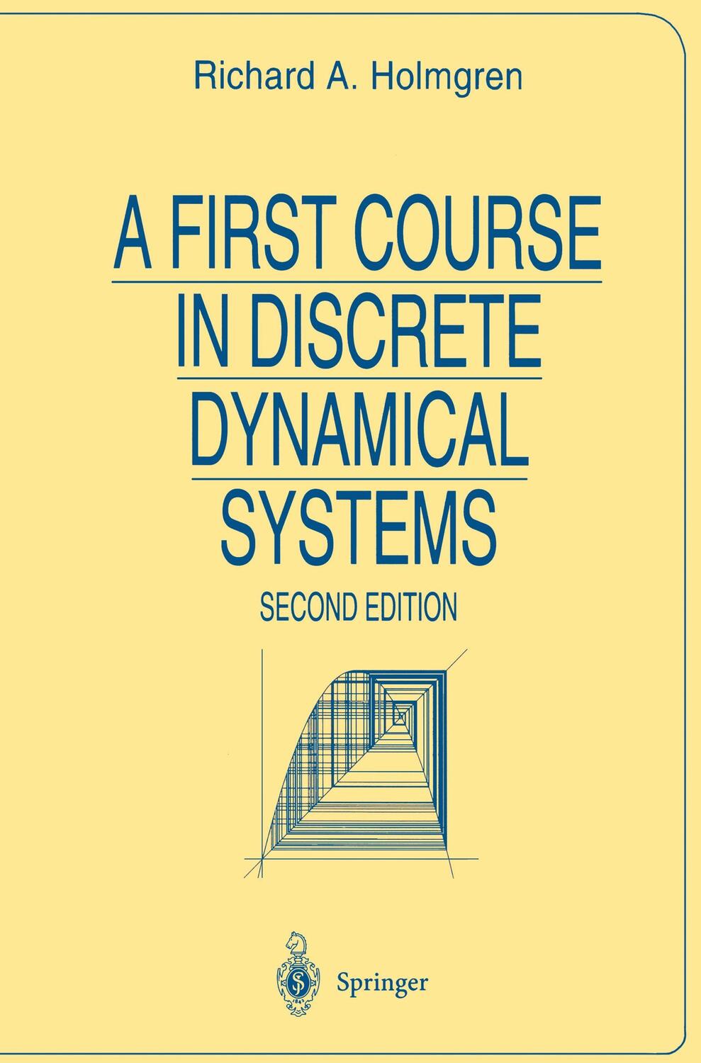 Cover: 9780387947808 | A First Course in Discrete Dynamical Systems | Richard A. Holmgren