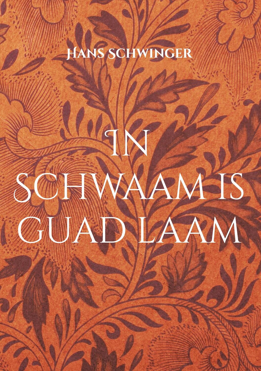 Cover: 9783754347898 | In Schwaam is guad laam | Hans Schwinger | Buch | Books on Demand