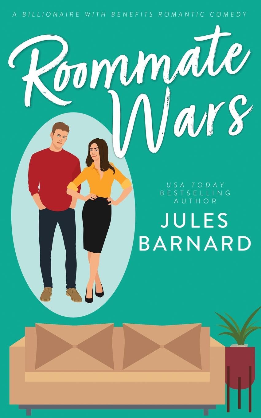 Cover: 9798868968723 | Roommate Wars | A Billionaire with Benefits Romantic Comedy | Barnard