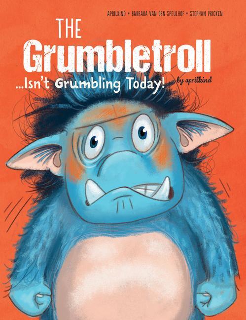 Cover: 9780764362200 | The Grumbletroll . . . Isn't Grumbling Today! | Aprilkind (u. a.)