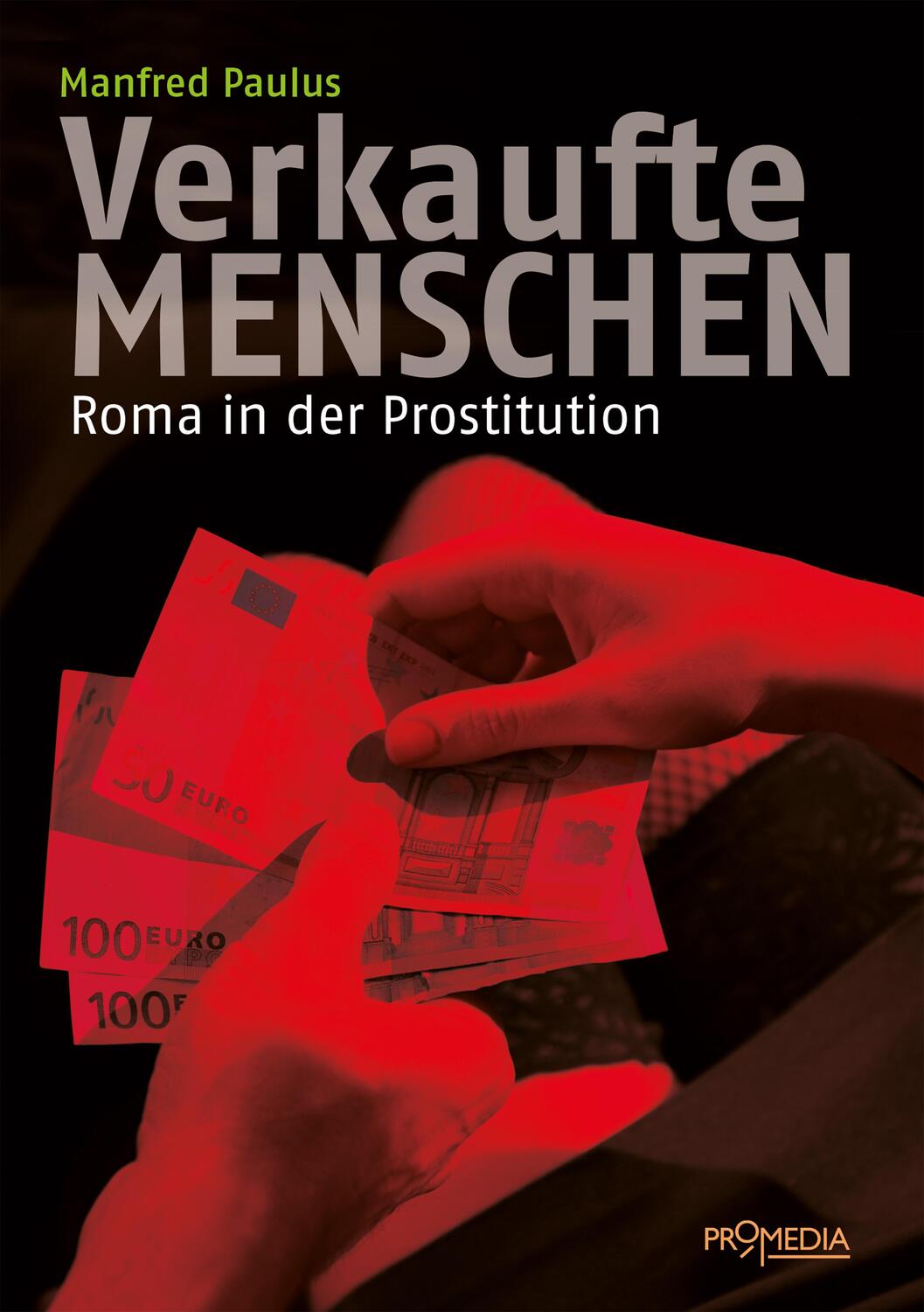 Cover: 9783853715277 | Verkaufte Menschen | Roma in der Prostitution | Manfred Paulus | Buch