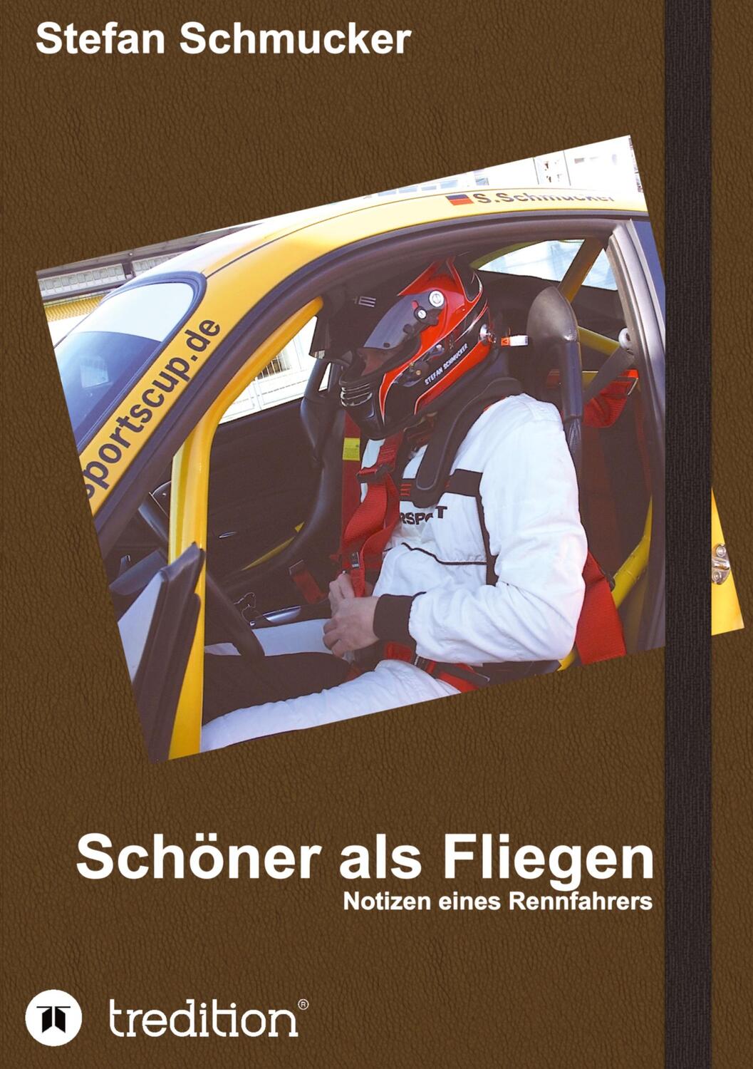 Cover: 9783347260986 | Schöner als Fliegen | Notizen eines Rennfahrers | Stefan Schmucker