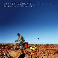 Cover: 9783708404332 | Mitten Durch! Australien | Roadmovie in Standbildern | René Rusch