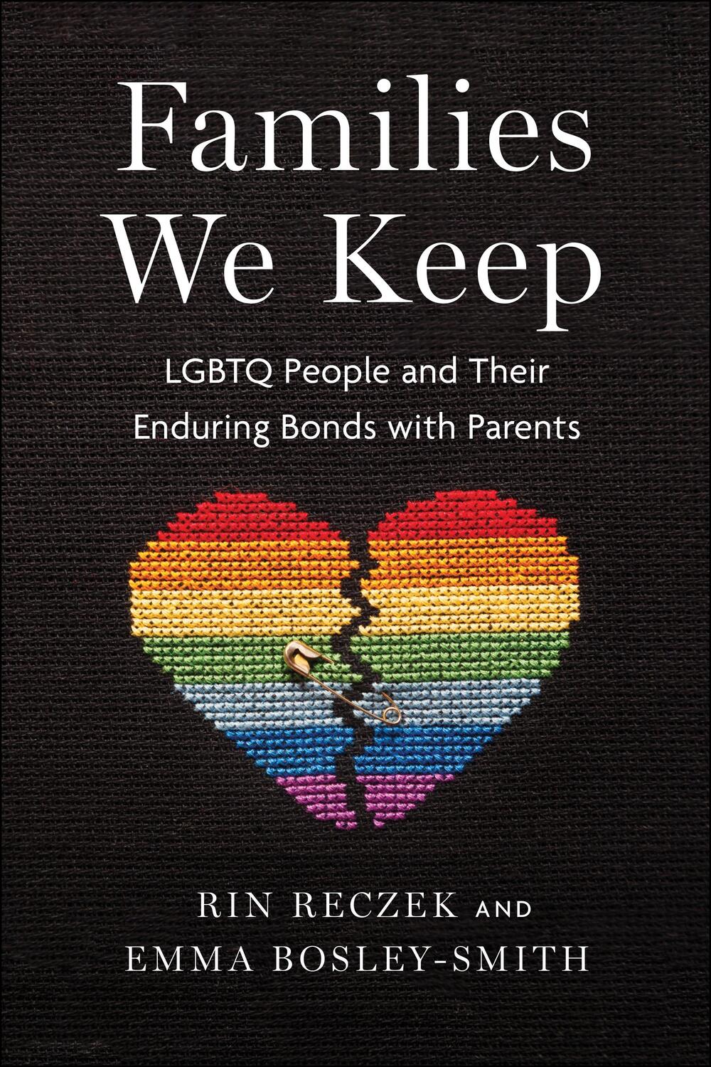 Cover: 9781479813339 | Families We Keep | LGBTQ People and Their Enduring Bonds with Parents