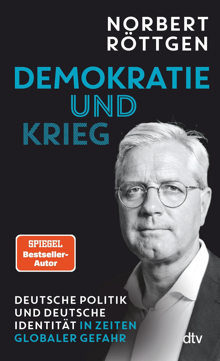 Cover: 9783423264112 | Demokratie und Krieg | Norbert Röttgen | Taschenbuch | 240 S. | 2024