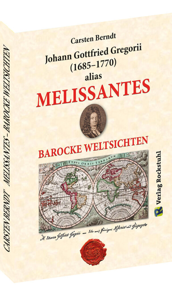 Cover: 9783959666022 | MELISSANTES. BAROCKE WELTSICHTEN - Leben und Werk | Carsten Berndt