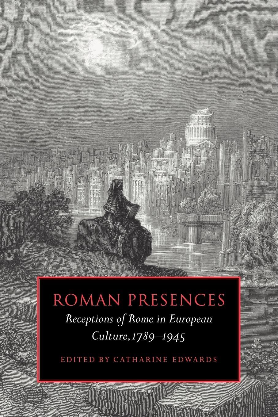Cover: 9780521036177 | Roman Presences | Receptions of Rome in European Culture, 1789 1945