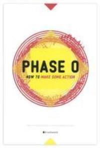 Cover: 9783941295100 | Phase 0 | How to make some action | Taschenbuch | 176 S. | Deutsch