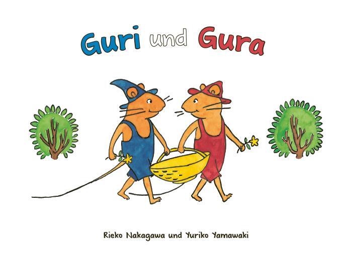 Cover: 9783981744330 | Guri und Gura | Die beiden berühmtesten Mäuse Japans | Rieko Nakagawa