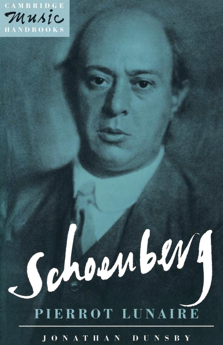 Cover: 9780521387156 | Schoenberg | Pierrot Lunaire | Jonathan Dunsby | Taschenbuch | 1992