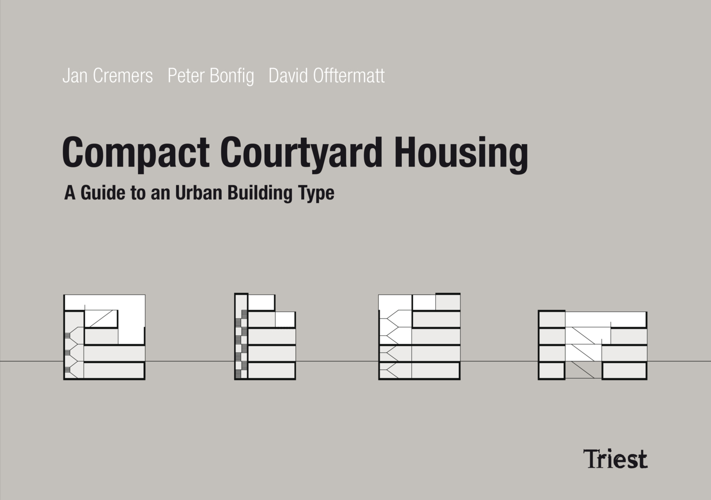 Cover: 9783038630524 | Compact Courtyard Housing | A Guide to an Urban Building Type | Buch