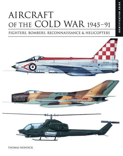 Cover: 9781838861148 | Aircraft of the Cold War: 1945-91: Fighters, Bombers,...