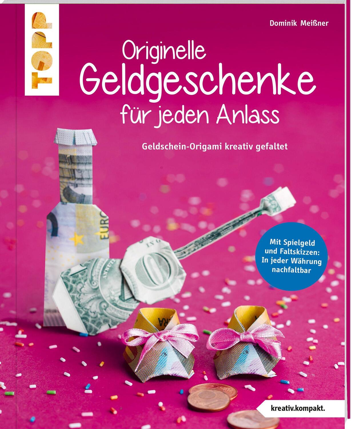 Cover: 9783772444395 | Originelle Geldgeschenke für jeden Anlass (kreativ.kompakt) | Meißner