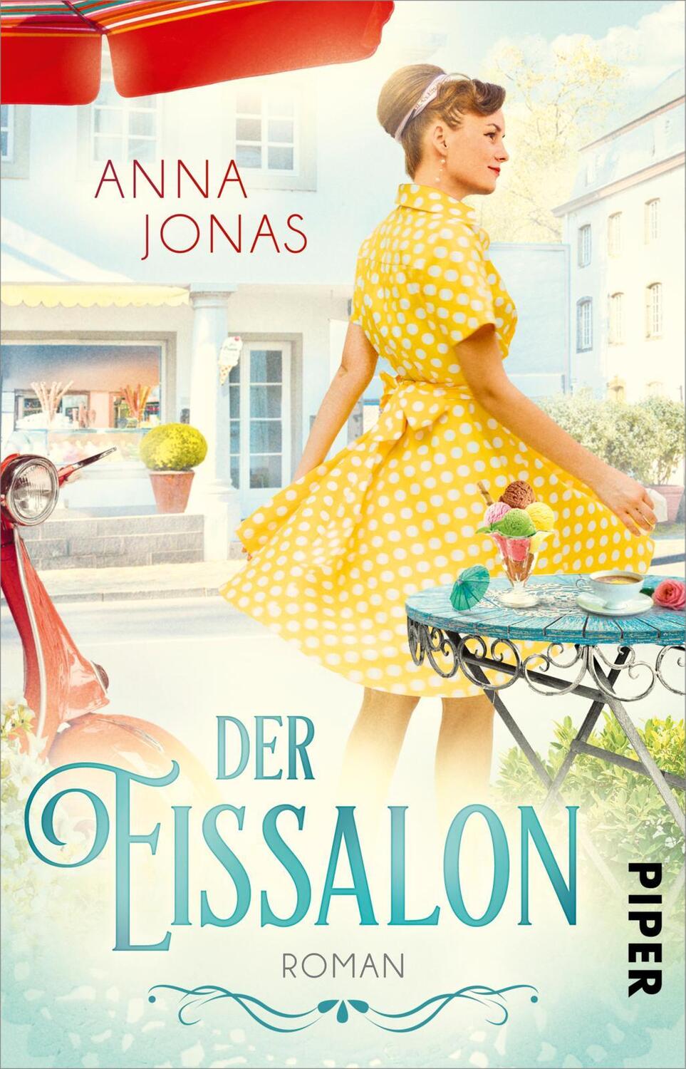 Cover: 9783492315593 | Der Eissalon | Anna Jonas | Taschenbuch | 368 S. | Deutsch | 2021